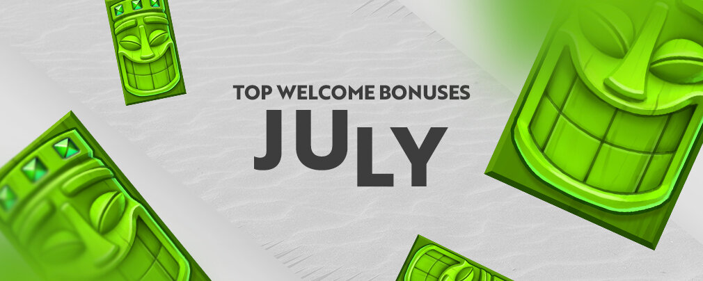 Casino Welcome Bonuses July 2020