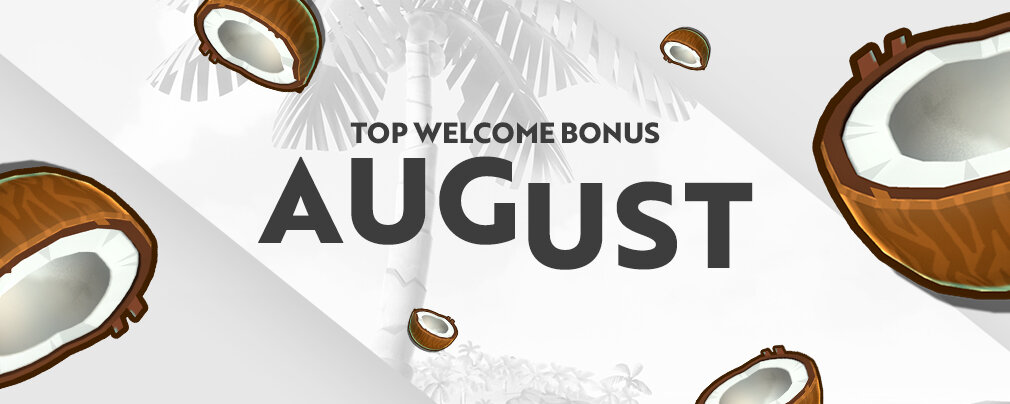 Casino Welcome Bonuses August 2020