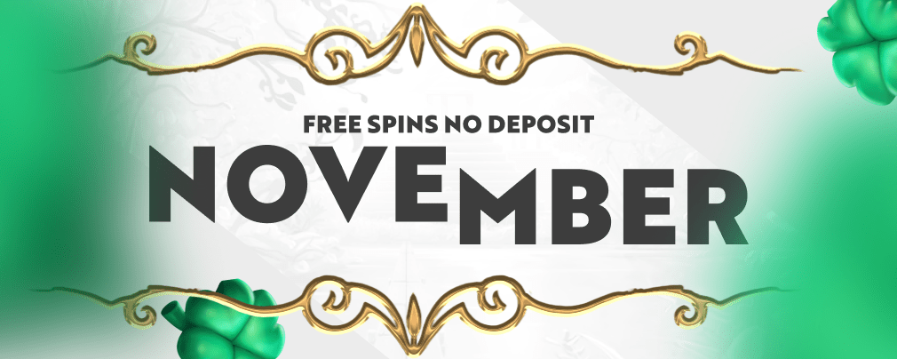 No Deposit Free Spins November 2020