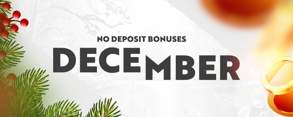 No Deposit Casino Bonuses December 2020